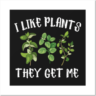 I Like Plants The Get Me Posters and Art